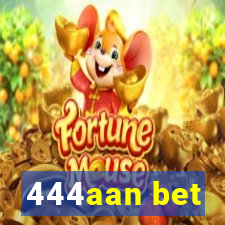 444aan bet